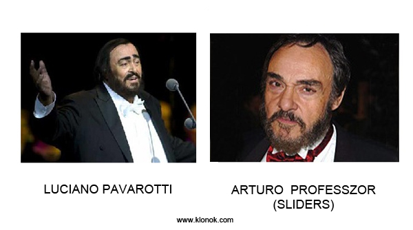 Luciano Pavarotti - Arturo Professzor (Sliders)
 
Luciano Pavarotti - Arturo Professzor (Sliders)
