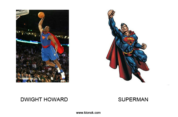 Dwight Howard - Superman
 
