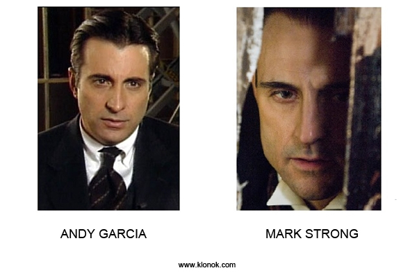 Andy Garcia - Mark Strong
 
