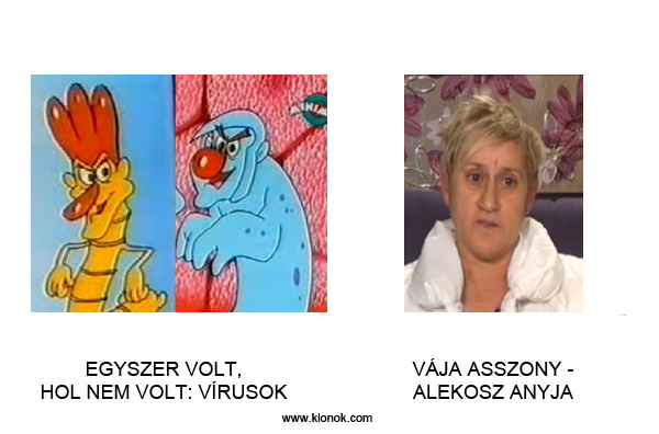 Vírusok - Alekosz anyja
 
